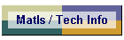 Matls / Tech Info