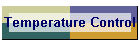 Temperature Control