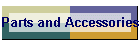 Parts and Accessories