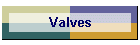 Valves
